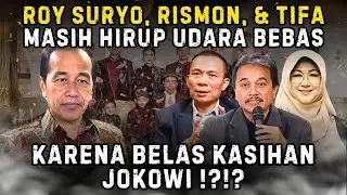 KEBEBASAN ROY, RISMON, & TIFA SAAT INI KARENA BELAS KASIHAN JOKOWI ?!? | EPS.3226