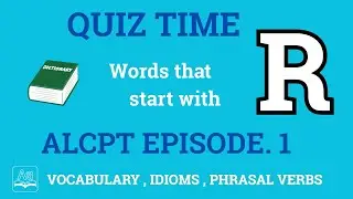ALCPT Vocabulary Quiz | Letter R | Ep. 01 | High-Frequency Exam Words