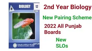 12th Class Biology Pairing Scheme 2022 | 2nd year Biology Pairing scheme | All Punjab Boards