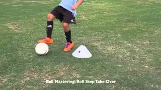 Ball Mastery: Roll step over