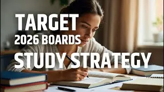 TARGET 2026 BOARDS | STUDY STRATEGY | For Class 10th and 12th