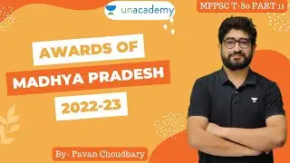 Important Awards of Madhya Pradesh | MPPSC Target 80 Part 11 Pavan Choudhary | Unacademy