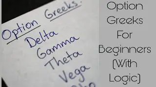 Option Greeks For Beginners With Logic || Gyan And Dhyan 