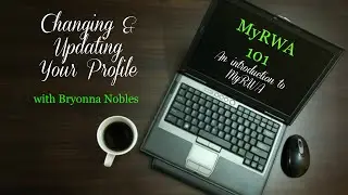 MyRWA 101 -  Editing Your Profile