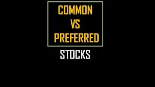 Common Vs. Preferred Stocks || The Differences Between Them