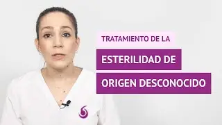 &iquest;Cu&aacute;l es el tratamiento de la esterilidad de origen desconocido?