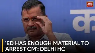 Delhi HC Verdict On Arvind Kejriwal Arrest | Court Says 'No Special Legal Privileges For A CM'