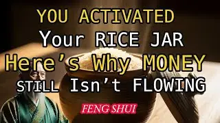 You Activated Your Rice Jar &mdash; Here&rsquo;s Why Money Still Isn&rsquo;t Flowing | Feng Shui