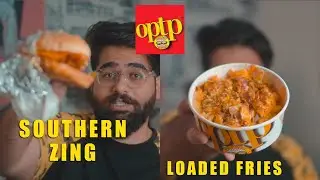 OPTP SOUTHERN ZING BURGER + LOADED FRIES REVIEW