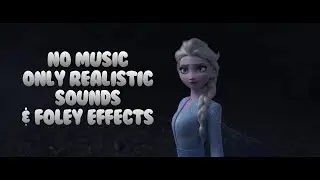 Frozen 2 - Dark Sea Scene No Music | Only Realistic Sounds & Foley Effects