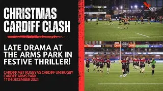 Late Drama at the Arms Park! | Cardiff Clash | Cardiff Met Rugby vs Cardiff University Rugby