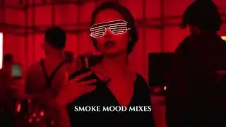 Smoke Mood &mdash; Just Relax | Deep House Mix 2026 &bull; Chill / Night Vibes / Stress Relief #4