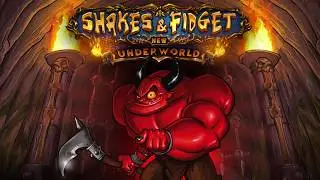 Shakes & Fidget - UNDERWORLD