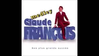 Claude François - Medley de ses plus grands succès    -   1962-1978   -