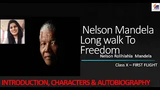 Nelson Mandela Long walk To Freedom Class X &ndash; FIRST FLIGHT