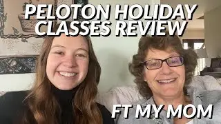 REVIEWING HOLIDAY PELOTON CLASSES WITH MY MOM!