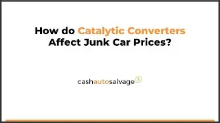 How Do Catalytic Converters Affect Junk Car Prices?