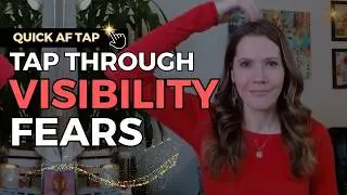 Quick AF Tap: Release the Fear of Visibility - Pro EFT&trade; Tapping with Karen