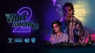 The Wolf Among Us 2 смотреть трейлер.
