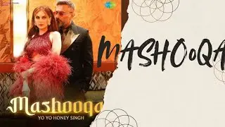 MASHOOQA (Official Video) | Yo Yo Honey Singh | Charmee Zaveri | Pho