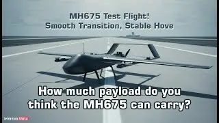 MH675 VTOL &ndash; Flight Test, Hover Stability & Smooth Transition (2025)