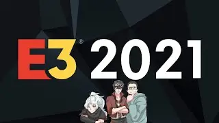 Highway Temptation: E3 2021-Microsoft & Square enix