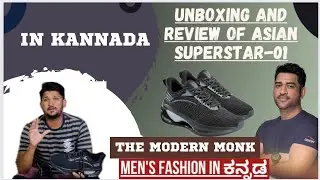 Asian Superstar -01Unboxing and review in Kannada Best Shoes .| THE MODERN MONK |