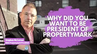 Why did you want to be President of Propertymark