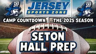 Seton Hall Prep 2025 Football Preview | JSZ Camp Countdown Series
