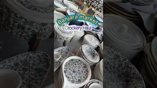Crockery haul 😍 banjara market #crockery #haul #kitchen