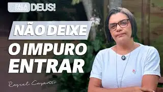 Não é o que entra, é o que sai | Fala Comigo, Deus! #raquelaguaviva - 636