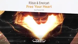 R3dub & Emoiryah - Free Your Heart (Dub Radio Edit)