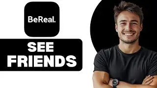 How To See Friends BeReal Without Posting 2025