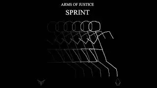 Arms Of Justice - Sprint {OFFICIAL AUDIO}