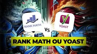 Qual é o Melhor Plugin SEO para WordPress: RankMath ou Yoast?