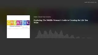 Exploring The Midlife Woman&rsquo;s Guide to Creating the Life You Want