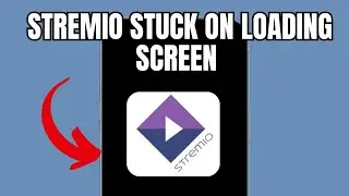 Stremio stuck on loading screen (Quick fix)