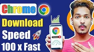 How To Increase Download Speed On Android Mobile | Chrome browser ki download speed Kaise badhae