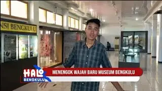 HALO BENGKULU_A Look at the New Face of the Bengkulu Museum