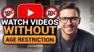 How To Watch YouTube Videos Without Age Restriction (100% WORKS) | FAST & EASY | NO Yapping!