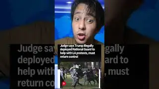 Judge says Trump illegally deployed National Guard to help with LA protests, must return control