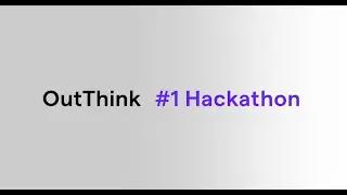OutThink #1 Hackathon | Let's make cybersecurity human risk management easy.