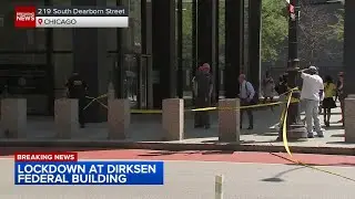 Dirksen Federal Building on lockdown, FBI investigating