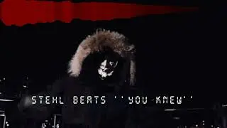 ''You Knew'' Dark Uk Drill Type Beat | Menace Santana Type Beat | B Minor 137 Bpm Stehl Music