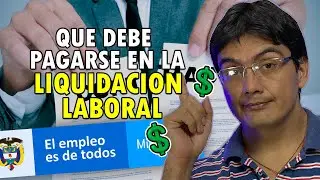 Que conceptos se deben pagar con la liquidaci&oacute;n laboral