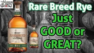Wild Turkey Rare Breed Rye | Just GOOD Or GREAT?