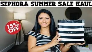 SEPHORA SUMMER SALE HAUL 2019