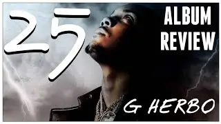 G HERBO 25 ALBUM REVIEW