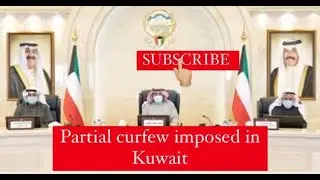 PARTIAL CURFEW IMPOSED IN KUWAIT | 05.03.2021 |KUWAIT BREAKING NEWS |
