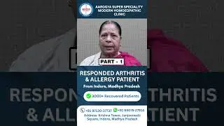 Arthritis & Allergy Patient को मिला Relief &ndash; Indore के Patient का अनुभव &ndash; Modern Homeopathy &ndash; Part 1